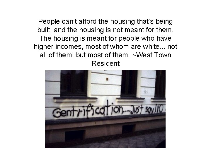 People can’t afford the housing that’s being built, and the housing is not meant