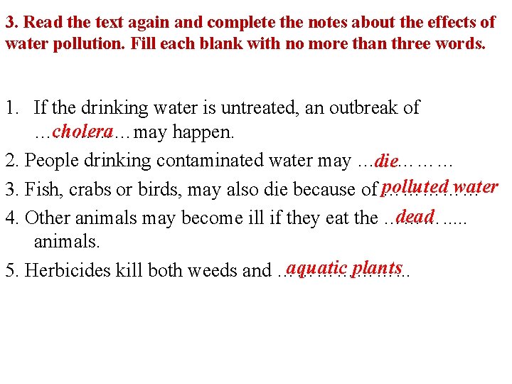 3. Read the text again and complete the notes about the effects of water