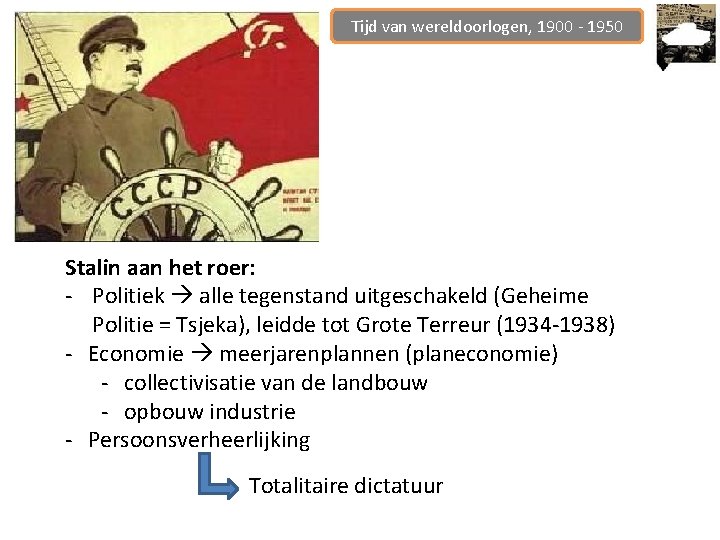 Tijd van wereldoorlogen, 1900 - 1950 Stalin aan het roer: - Politiek alle tegenstand