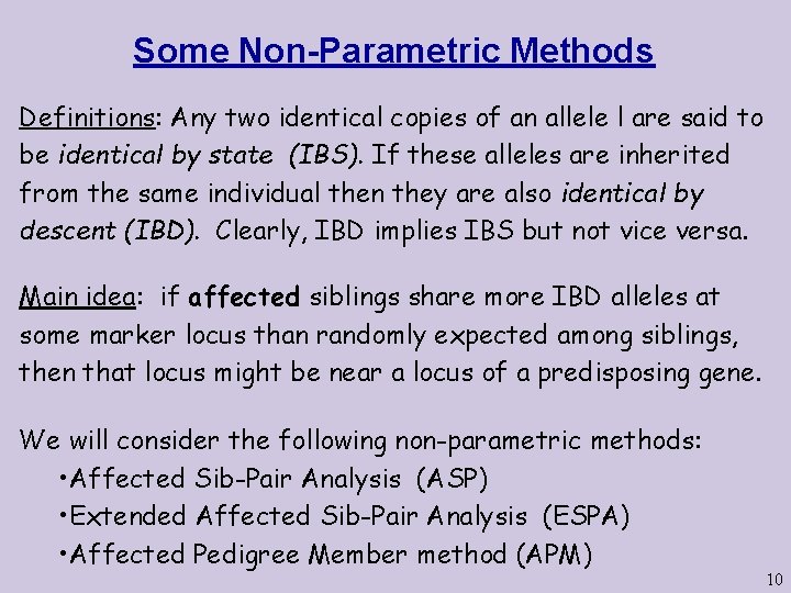 Some Non-Parametric Methods Definitions: Any two identical copies of an allele l are said