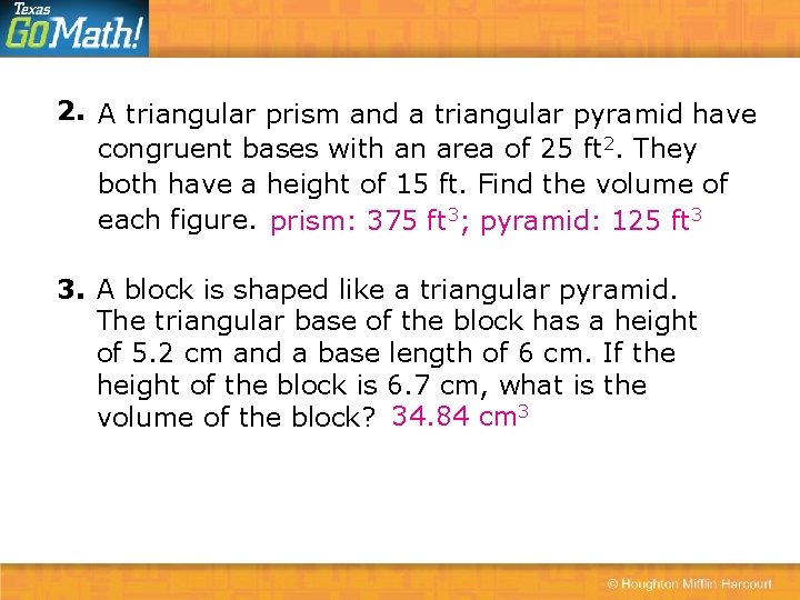 2. A triangular prism and a triangular pyramid have congruent bases with an area