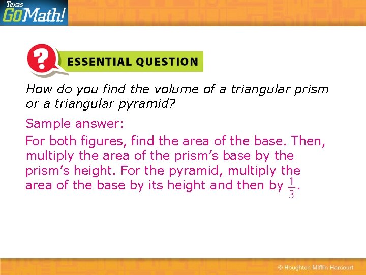 How do you find the volume of a triangular prism or a triangular pyramid?