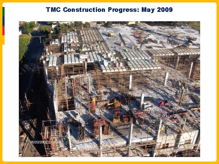 TMC Construction Progress: May 2009 