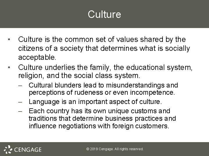 Culture • • Culture is the common set of values shared by the citizens