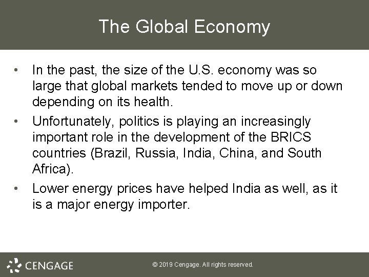 The Global Economy • • • In the past, the size of the U.