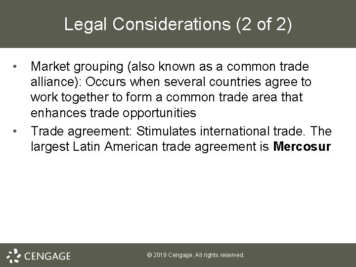 Legal Considerations (2 of 2) • • Market grouping (also known as a common