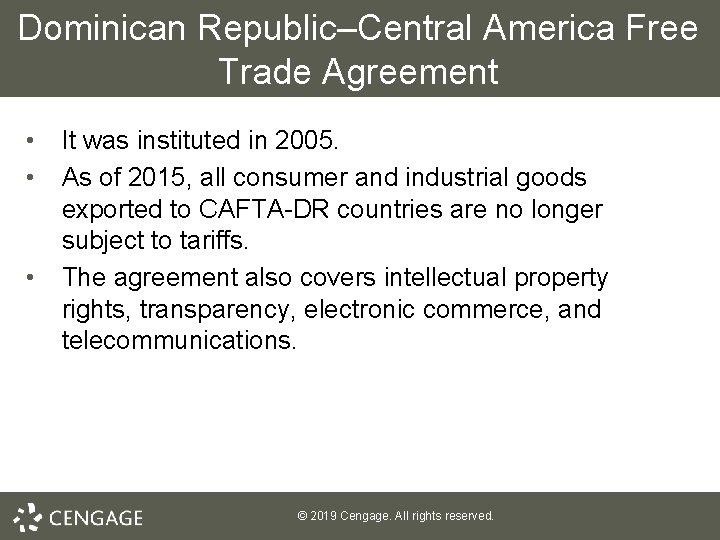 Dominican Republic–Central America Free Trade Agreement • • • It was instituted in 2005.
