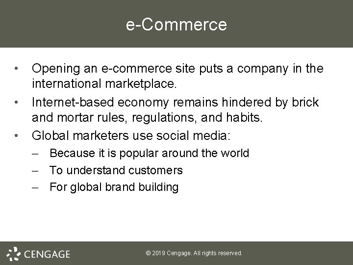 e-Commerce • • • Opening an e-commerce site puts a company in the international