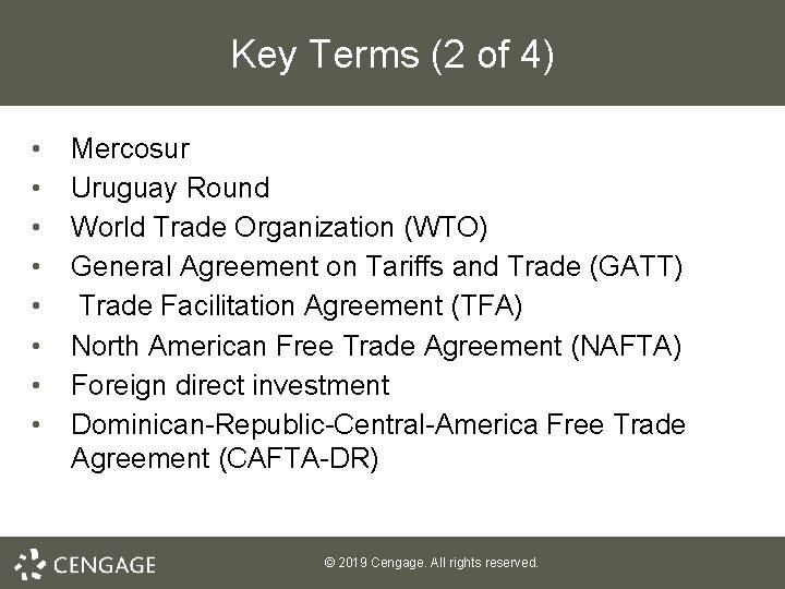 Key Terms (2 of 4) • • Mercosur Uruguay Round World Trade Organization (WTO)