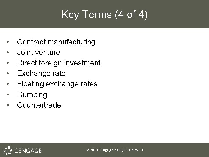 Key Terms (4 of 4) • • Contract manufacturing Joint venture Direct foreign investment