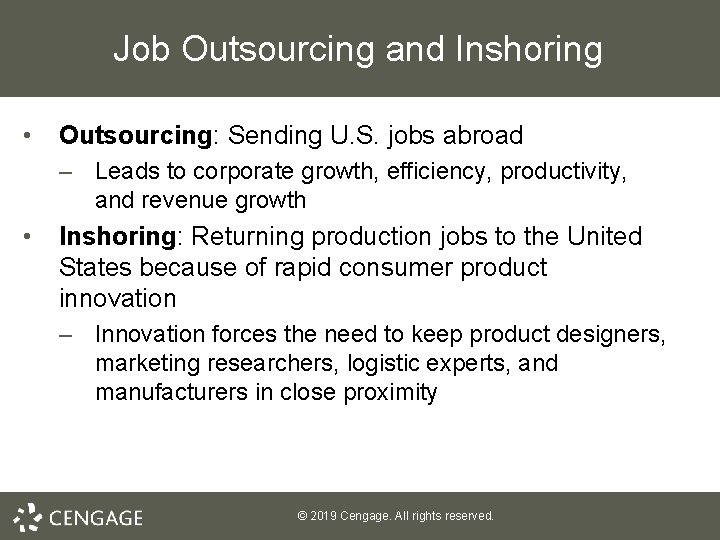 Job Outsourcing and Inshoring • Outsourcing: Sending U. S. jobs abroad – Leads to