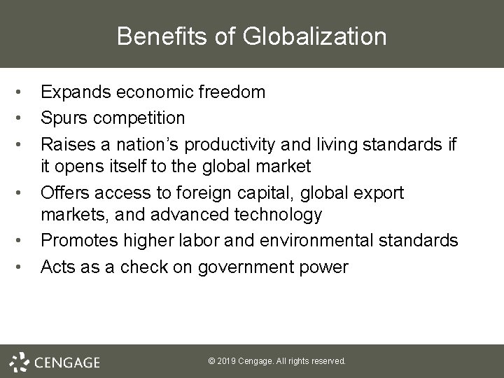 Benefits of Globalization • • • Expands economic freedom Spurs competition Raises a nation’s