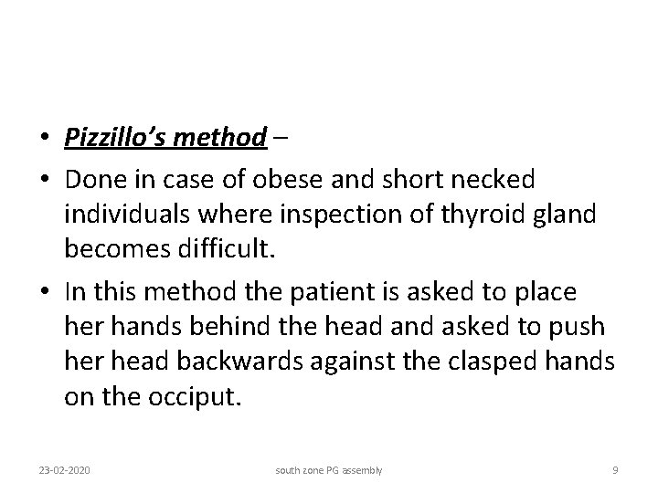  • Pizzillo’s method – • Done in case of obese and short necked