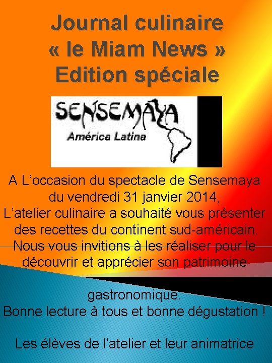 Journal culinaire « le Miam News » Edition spéciale A L’occasion du spectacle de