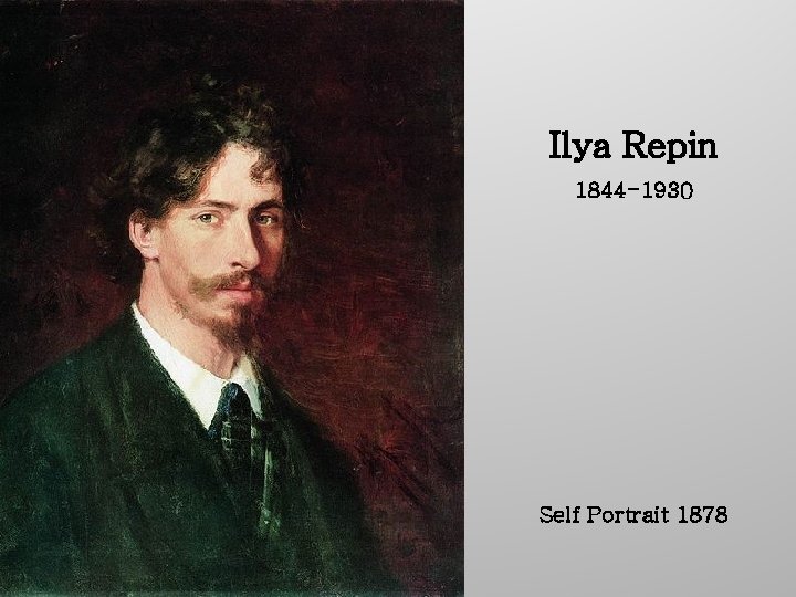 Ilya Repin 1844 -1930 Self Portrait 1878 