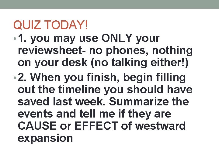 QUIZ TODAY! • 1. you may use ONLY your reviewsheet- no phones, nothing on