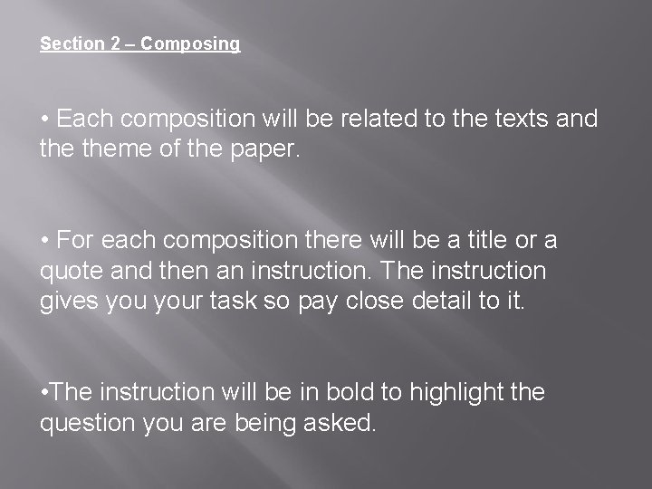 Section 2 – Composing • Each composition will be related to the texts and