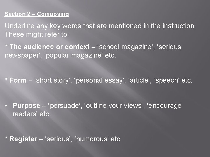 Section 2 – Composing Underline any key words that are mentioned in the instruction.