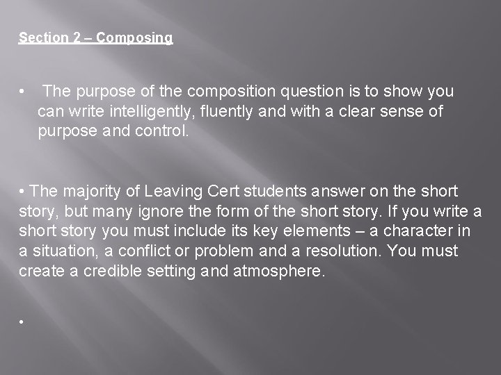 Section 2 – Composing • The purpose of the composition question is to show