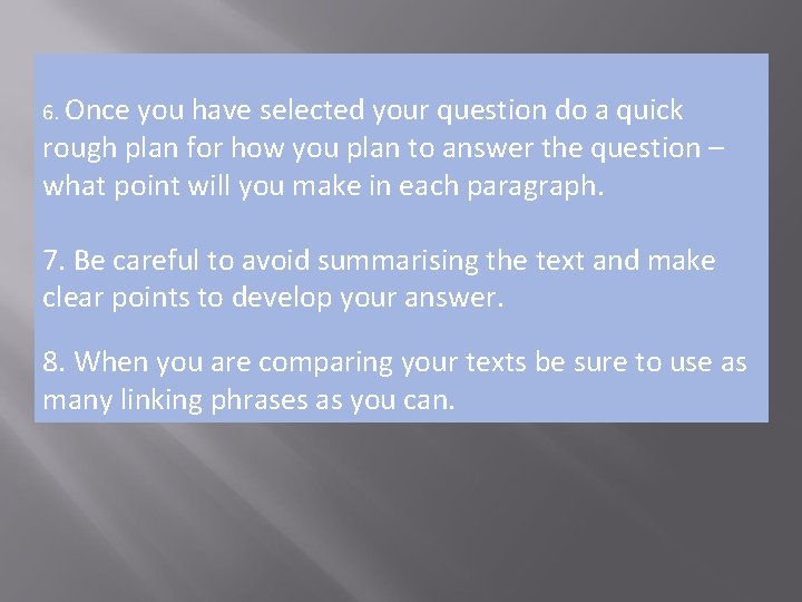 6. Once you have selected your question do a quick rough plan for how