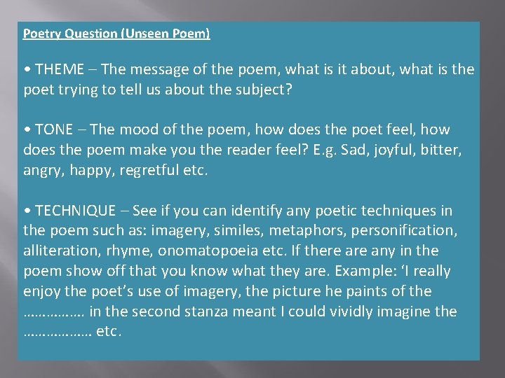 Poetry Question (Unseen Poem) • THEME – The message of the poem, what is