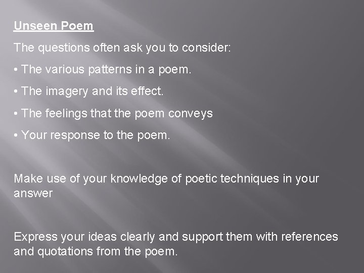Unseen Poem The questions often ask you to consider: • The various patterns in