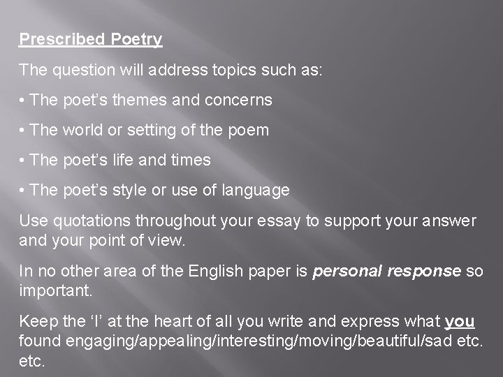 Prescribed Poetry The question will address topics such as: • The poet’s themes and