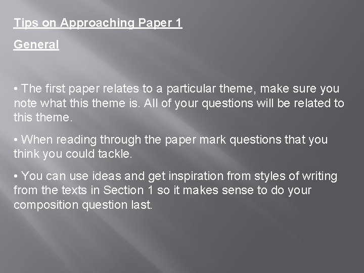 Tips on Approaching Paper 1 General • The first paper relates to a particular