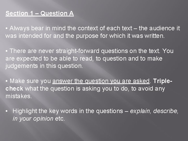 Section 1 – Question A • Always bear in mind the context of each