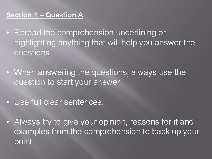 Section 1 – Question A • Reread the comprehension underlining or highlighting anything that