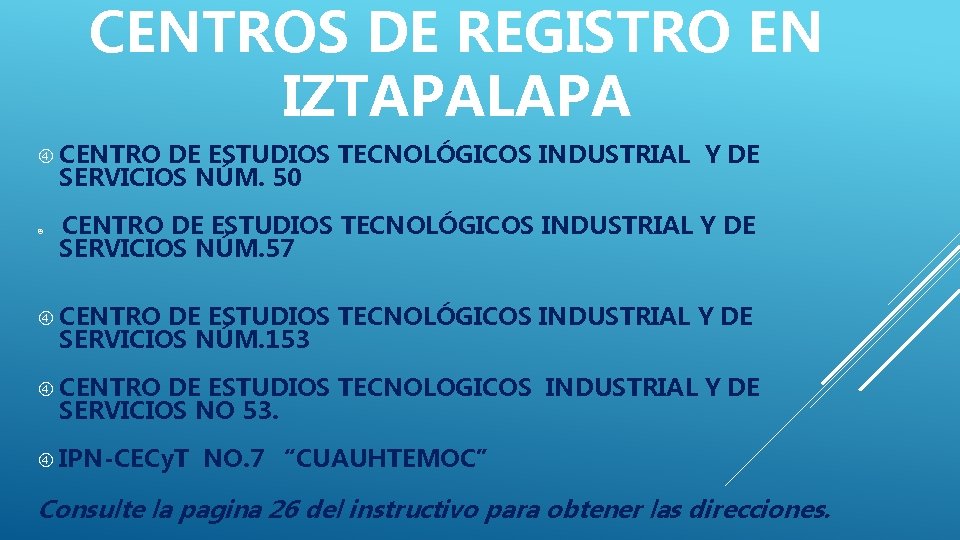 CENTROS DE REGISTRO EN IZTAPALAPA CENTRO DE ESTUDIOS TECNOLÓGICOS INDUSTRIAL Y DE SERVICIOS NÚM. CENTROS DE REGISTRO EN IZTAPALAPA CENTRO DE ESTUDIOS TECNOLÓGICOS INDUSTRIAL Y DE SERVICIOS NÚM.