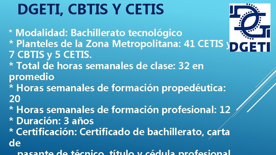 DGETI, CBTIS Y CETIS * Modalidad: Bachillerato tecnológico * Planteles de la Zona Metropolitana: DGETI, CBTIS Y CETIS * Modalidad: Bachillerato tecnológico * Planteles de la Zona Metropolitana: