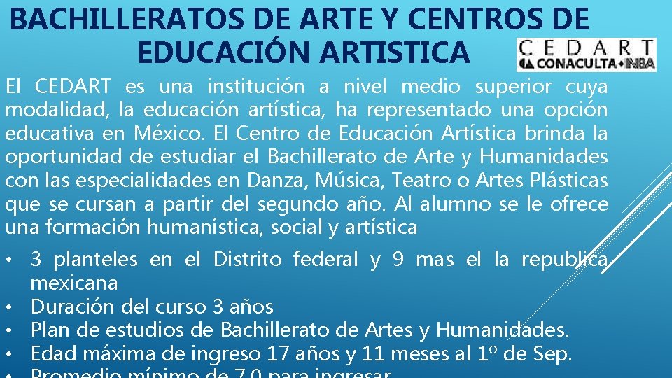 BACHILLERATOS DE ARTE Y CENTROS DE EDUCACIÓN ARTISTICA El CEDART es una institución a BACHILLERATOS DE ARTE Y CENTROS DE EDUCACIÓN ARTISTICA El CEDART es una institución a