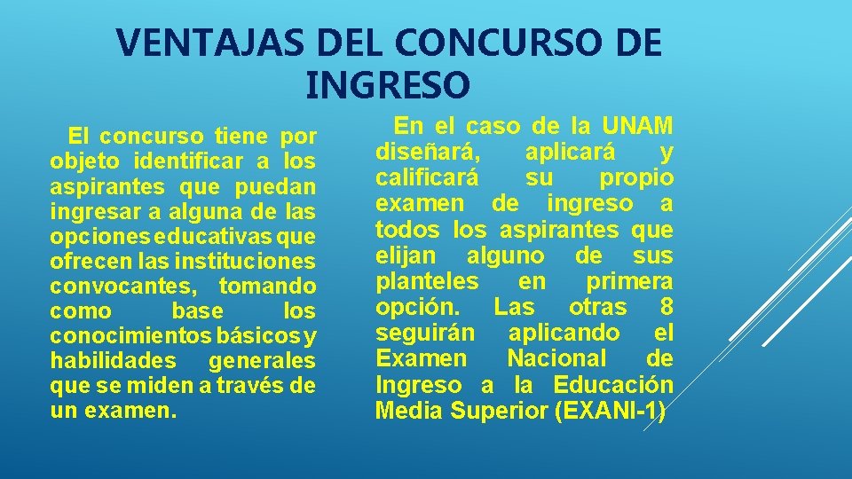 VENTAJAS DEL CONCURSO DE INGRESO El concurso tiene por objeto identificar a los aspirantes VENTAJAS DEL CONCURSO DE INGRESO El concurso tiene por objeto identificar a los aspirantes