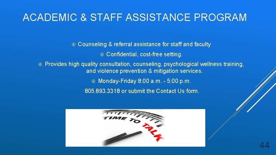 ACADEMIC & STAFF ASSISTANCE PROGRAM Counseling & referral assistance for staff and faculty Confidential,