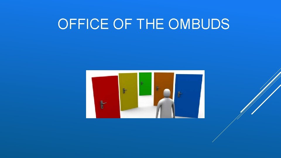OFFICE OF THE OMBUDS Call x 3285 for more information https: //ombuds. ucsb. edu/