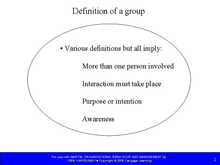 Definition of a group • Various definitions but all imply: More than one person