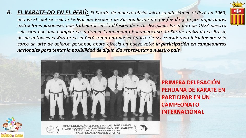 B. EL KARATE-DO EN EL PERÚ: El Karate de manera oficial inicia su difusión