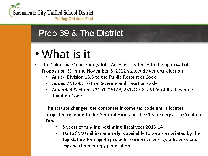 Prop 39 & The District • What is it Utilities. Clean -2%Energy of General