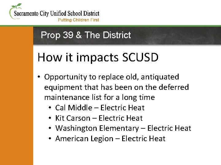 Prop 39 & The District How it impacts SCUSD Utilities -2% of General Fund