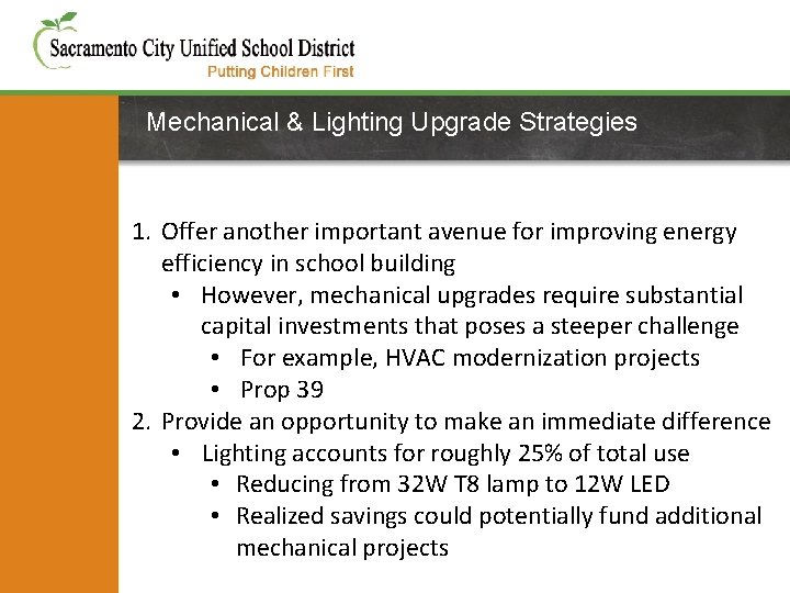 Mechanical & Lighting Upgrade Strategies 1. Offer another important avenue for improving energy efficiency