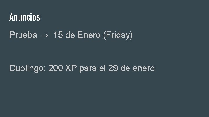 Anuncios Prueba → 15 de Enero (Friday) Duolingo: 200 XP para el 29 de