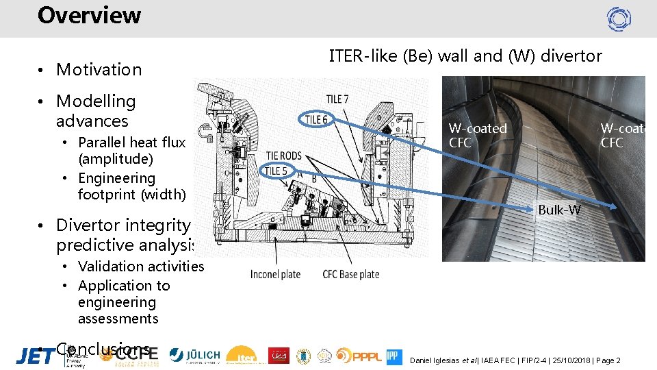 Overview • Motivation • Modelling advances • Parallel heat flux (amplitude) • Engineering footprint