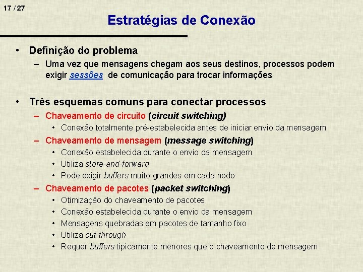 17 / 27 Estratégias de Conexão • Definição do problema – Uma vez que