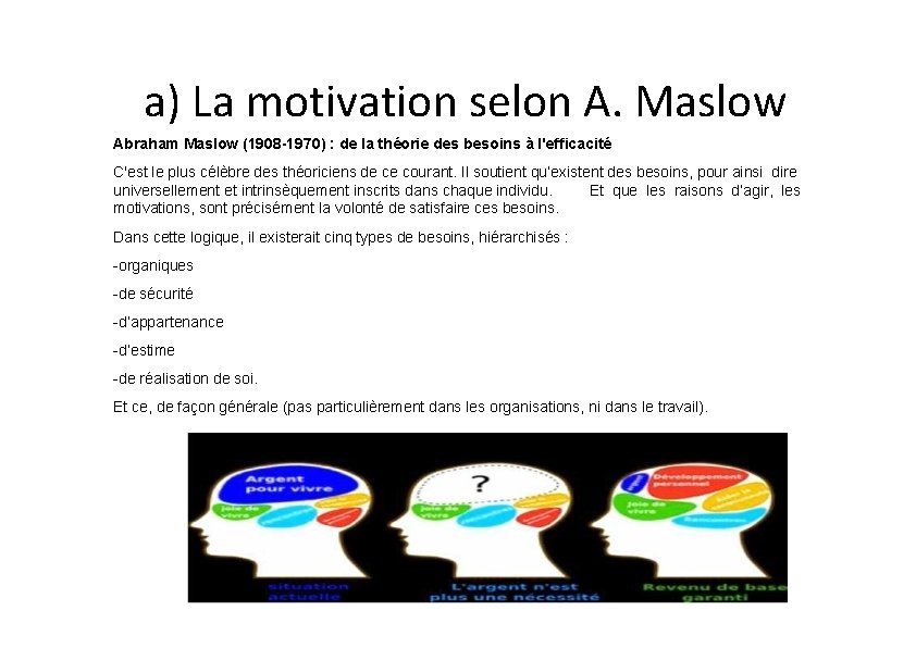 a) La motivation selon A. Maslow Abraham Maslow (1908 -1970) : de la théorie