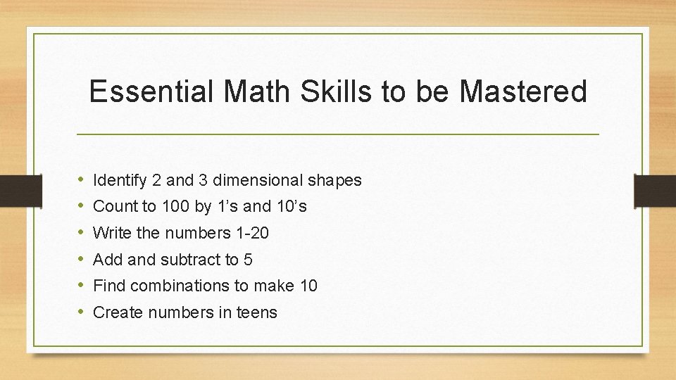 Essential Math Skills to be Mastered • • • Identify 2 and 3 dimensional