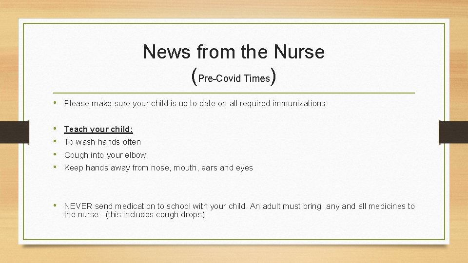 News from the Nurse (Pre-Covid Times) • Please make sure your child is up News from the Nurse (Pre-Covid Times) • Please make sure your child is up
