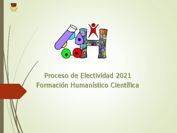 Proceso de Electividad 2021 Formación Humanístico Científica 