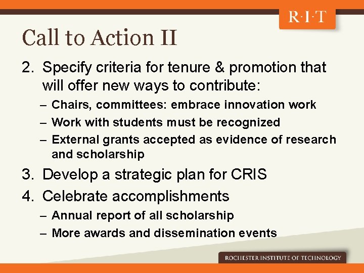 Call to Action II 2. Specify criteria for tenure & promotion that will offer