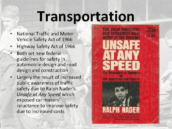 Transportation • National Traffic and Motor Vehicle Safety Act of 1966 • Highway Safety